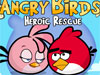Angry Birds Heroic Rescue